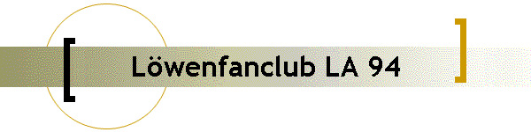 Lwenfanclub LA 94